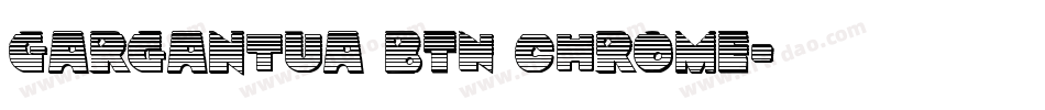 Gargantua BTN Chrome字体转换